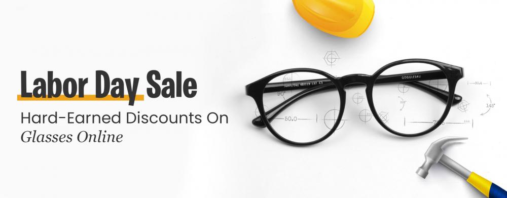 Labor Day Sale | Hard-Earned Discounts On Glasses Online