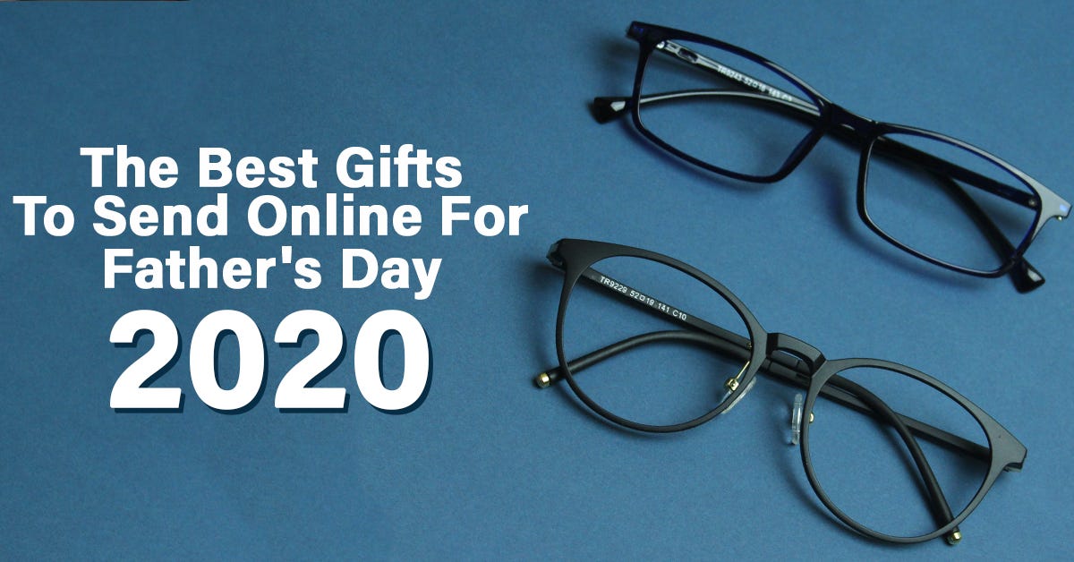 The Best Gifts To Send Online For Father's Day 2020