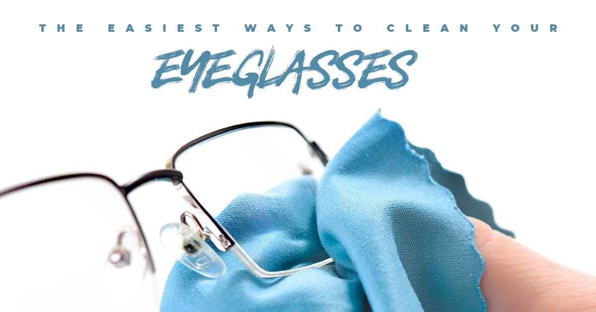The Easiest Ways To Clean Your Glasses At Home